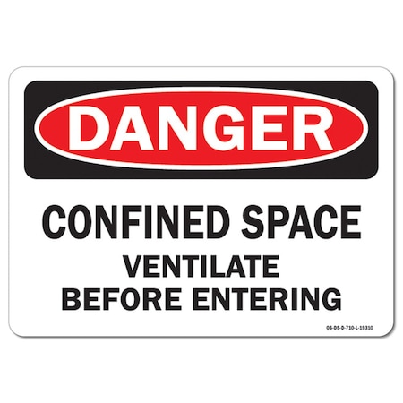 OSHA Danger Sign, Confined Space Ventilate Before Entering, 10in X 7in Aluminum